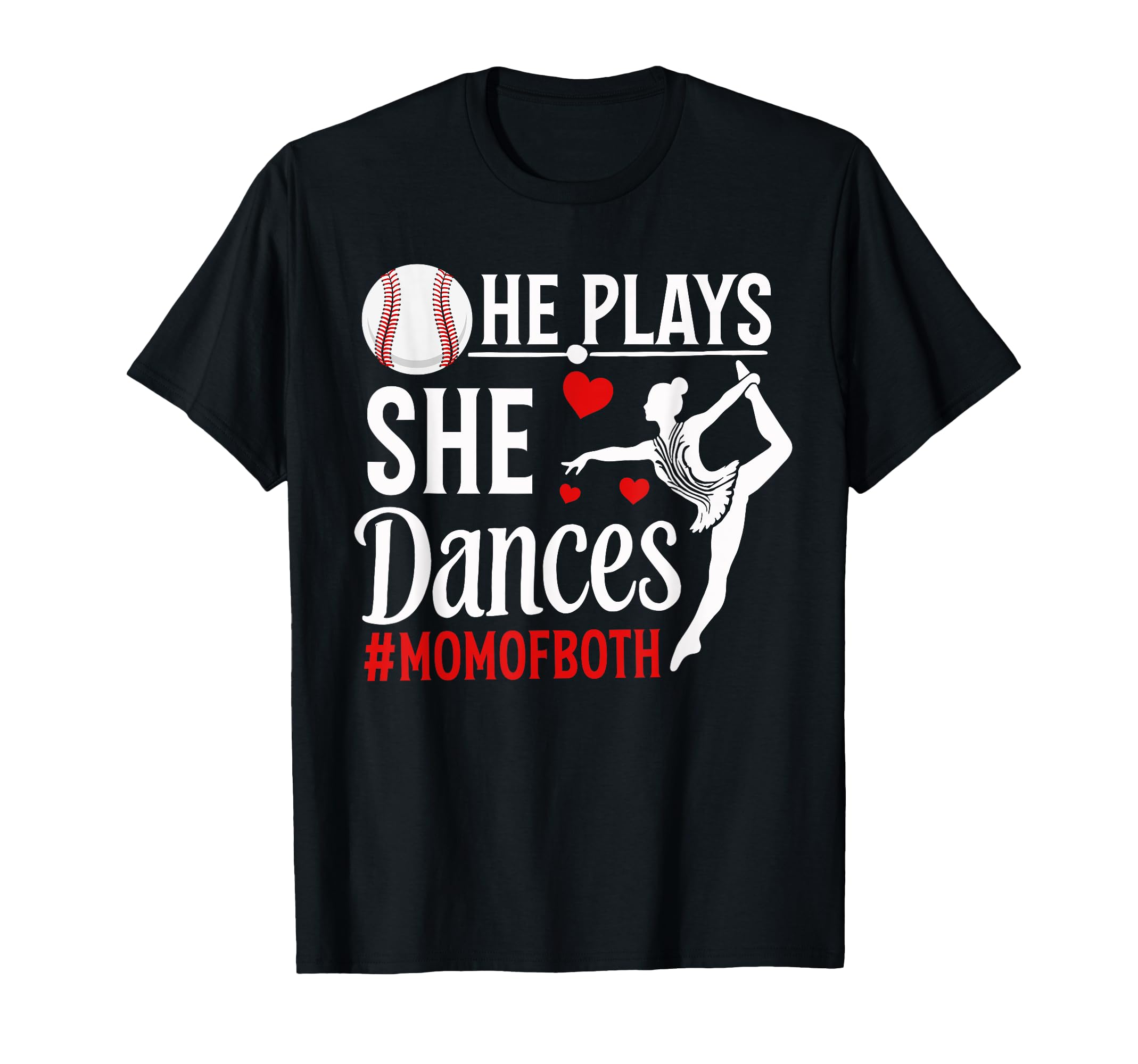 He Plays She Dances Mom Both Dancing And T-Shirt - Streetwear Style Unisex - T-Shirt, Sweatshirt, Hoodie