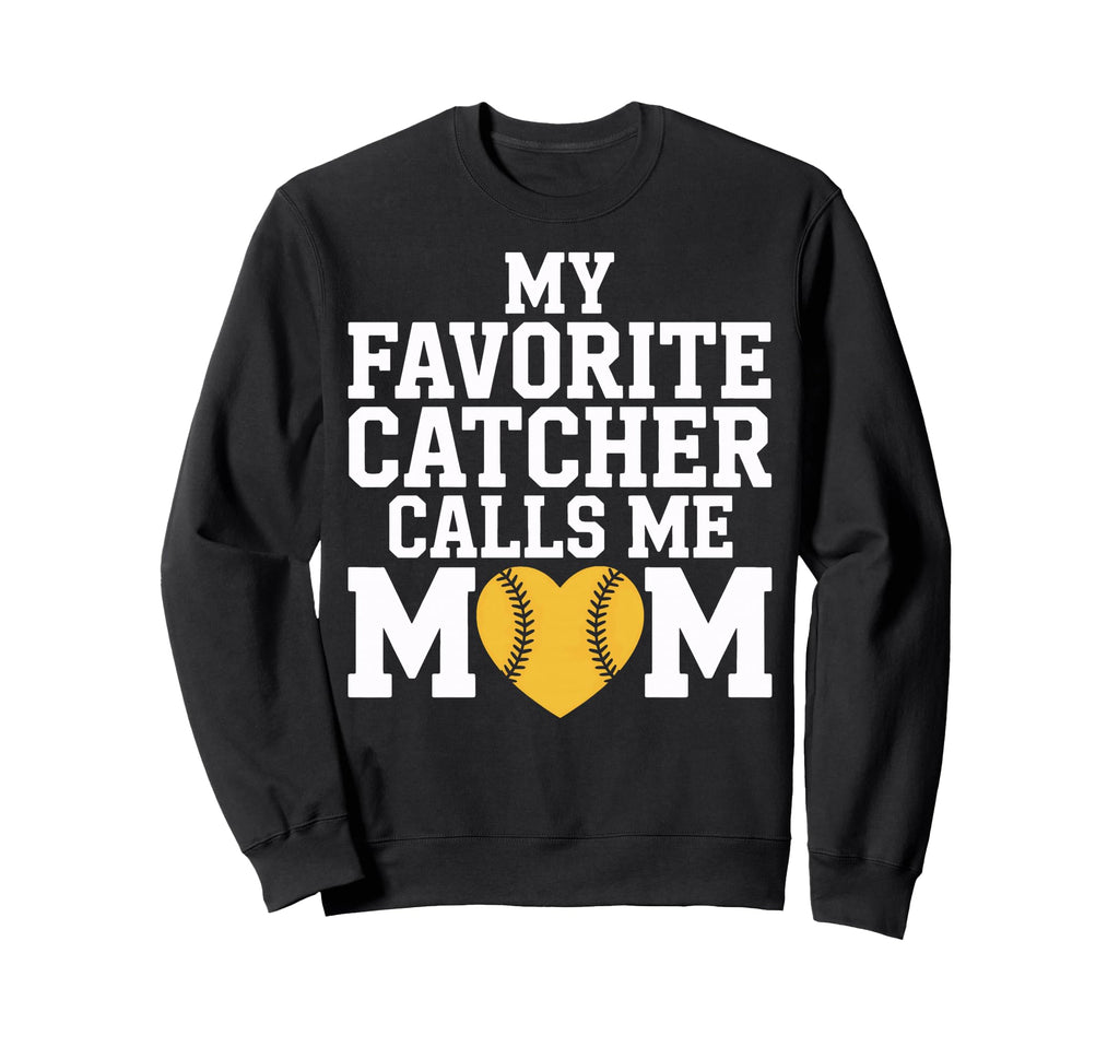 Catcher Calls Me Mom Softball Sweatshirt - Trendy Graphic for Adults - T-Shirt, Sweatshirt, Hoodie