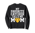 Catcher Calls Me Mom Softball Sweatshirt - Trendy Graphic for Adults - T-Shirt, Sweatshirt, Hoodie