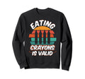 Eating Crayons Is Valid Distressed Sweatshirt - Trendy Graphic Men Women - T-Shirt, Sweatshirt, Hoodie