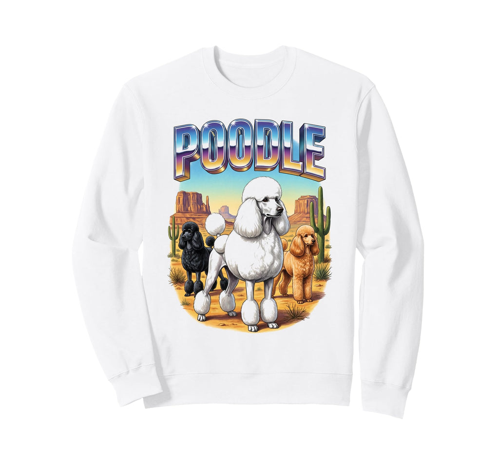 Poodle 90S Dog Lover 80S Poodle Owner Sweatshirt - Graphic Print Men Women - T-Shirt, Sweatshirt, Hoodie
