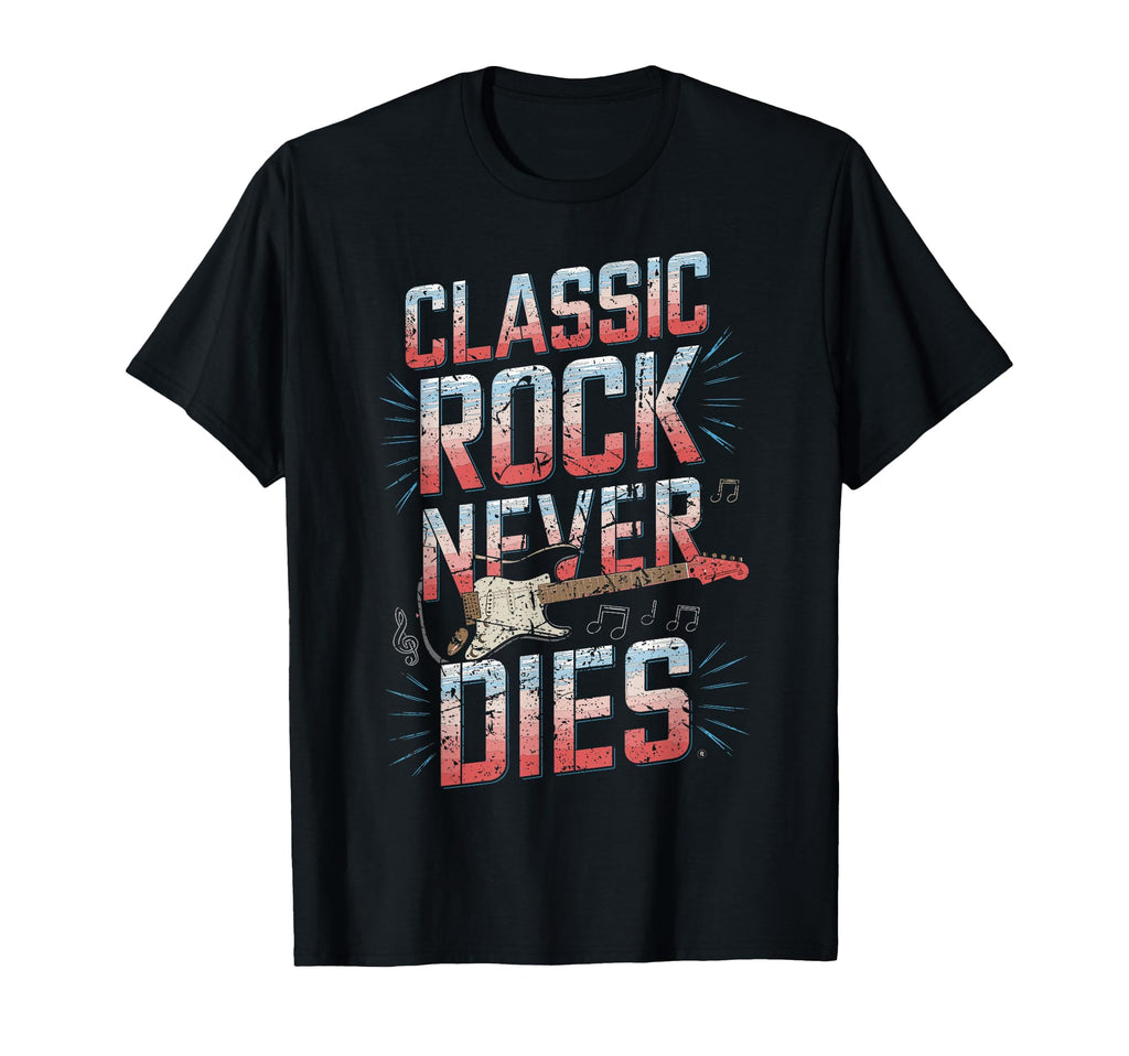 Rock Never Dies Music Lover Fans T-Shirt - Novelty Apparel Unisex - T-Shirt, Sweatshirt, Hoodie