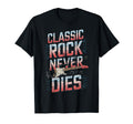 Rock Never Dies Music Lover Fans T-Shirt - Novelty Apparel Unisex - T-Shirt, Sweatshirt, Hoodie