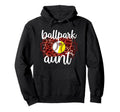 Ballpark Aunt Proud Baseball Softball Hoodie - Unique Graphic Unisex - T-Shirt, Sweatshirt, Hoodie