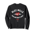 Alec Mills Lovin Valentines Sweatshirt - Casual Everyday Wear for Adults - T-Shirt, Sweatshirt, Hoodie