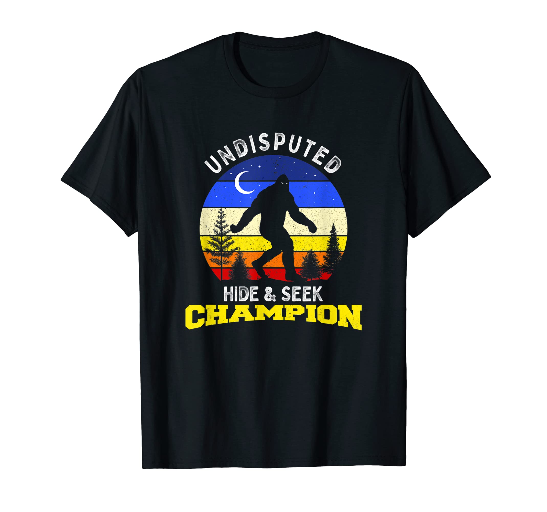 Funny Bigfoot Undisputed Hide Seek T-Shirt - Custom Art Print Unisex - T-Shirt, Sweatshirt, Hoodie