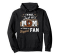 Im Not Just His Mom Im His Biggest Fan Hoodie - Graphic Print Men Women - T-Shirt, Sweatshirt, Hoodie