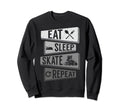 Funny Roller Skating Eat Sleep Sweatshirt - Casual Everyday Wear Unisex - T-Shirt, Sweatshirt, Hoodie