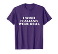 I Wish Italians Were Real Y2K T-Shirt - Streetwear Style for Adults - T-Shirt, Sweatshirt, Hoodie