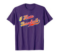 I Hate Baseball T-Shirt - Casual Everyday Wear for Adults - T-Shirt, Sweatshirt, Hoodie