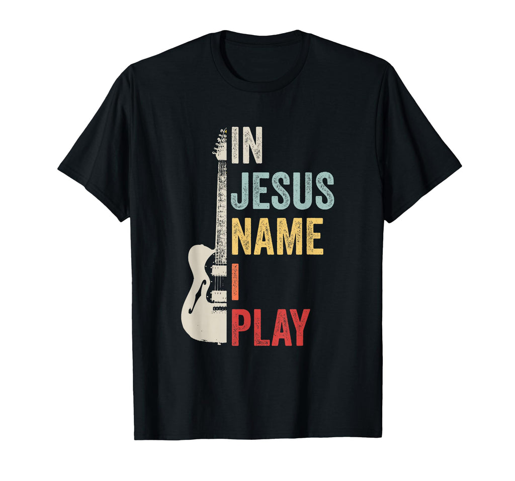 Jesus Name I Play Guitar Christian T-Shirt - Custom Art Print for Adults - T-Shirt, Sweatshirt, Hoodie