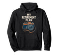 My Retirement Plan Camera Funny Photographer Hoodie - Graphic Print Unisex - T-Shirt, Sweatshirt, Hoodie