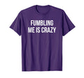 Fumbling Me Is Crazy Y2K Aesthetic T-Shirt - Custom Art Print Men Women - T-Shirt, Sweatshirt, Hoodie
