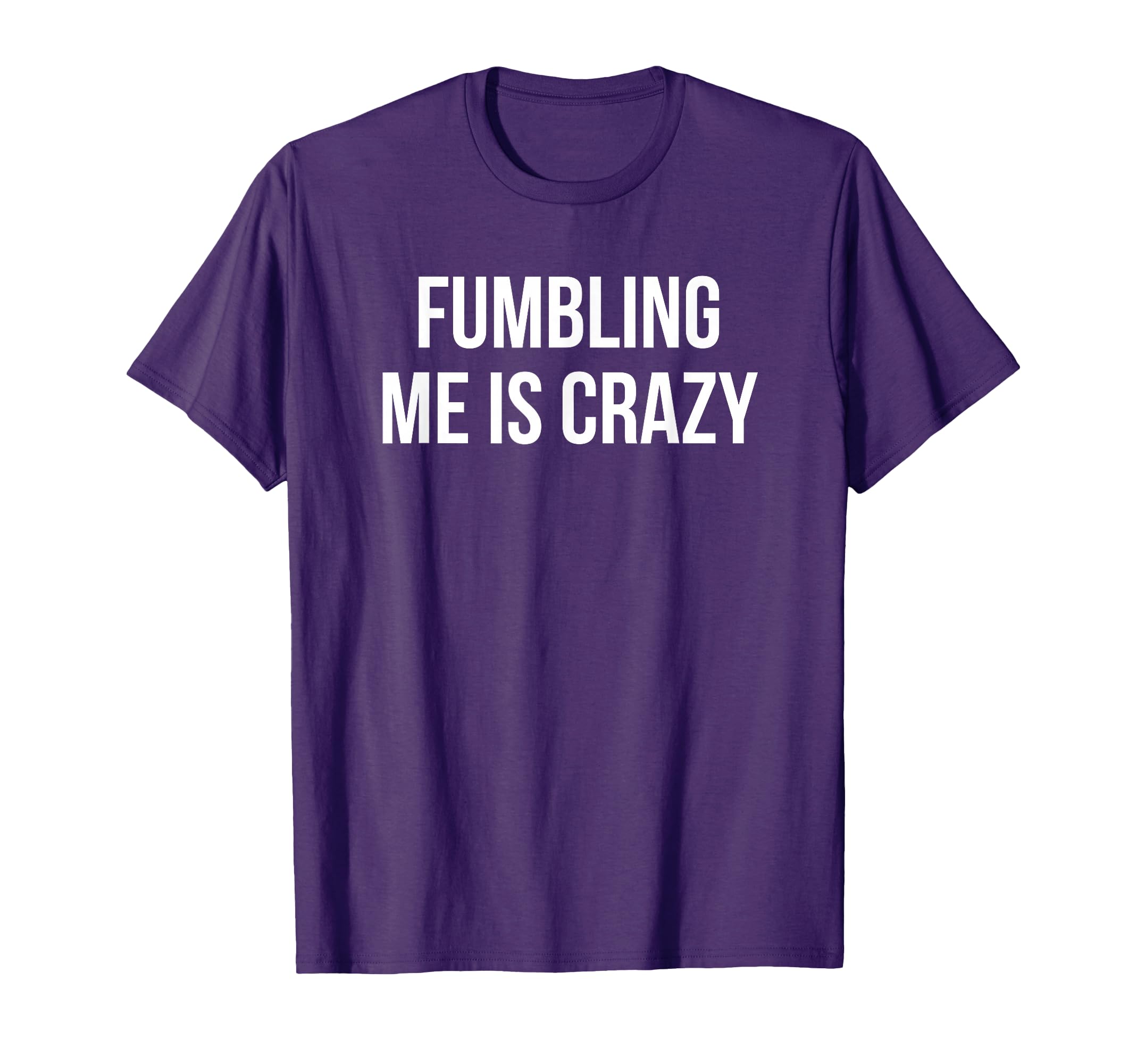 Fumbling Me Is Crazy Y2K Aesthetic T-Shirt - Custom Art Print Men Women - T-Shirt, Sweatshirt, Hoodie