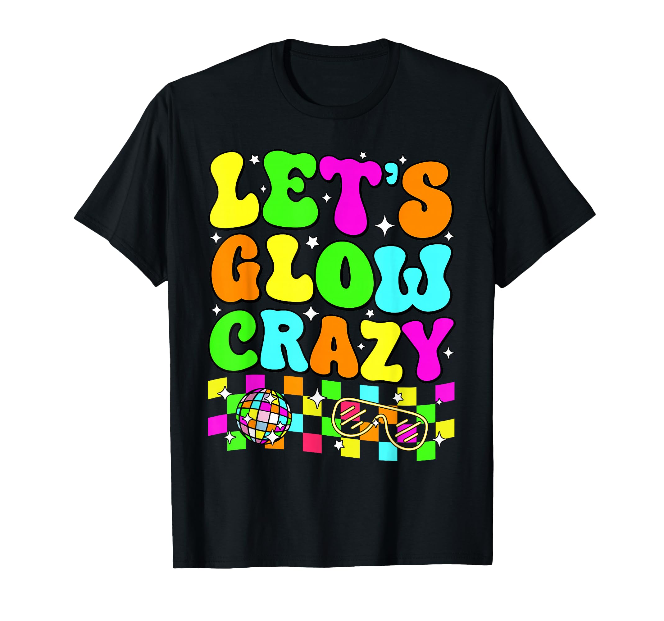 Party 80S Group Team Lets Crazy T-Shirt - Trendy Graphic Men Women - T-Shirt, Sweatshirt, Hoodie