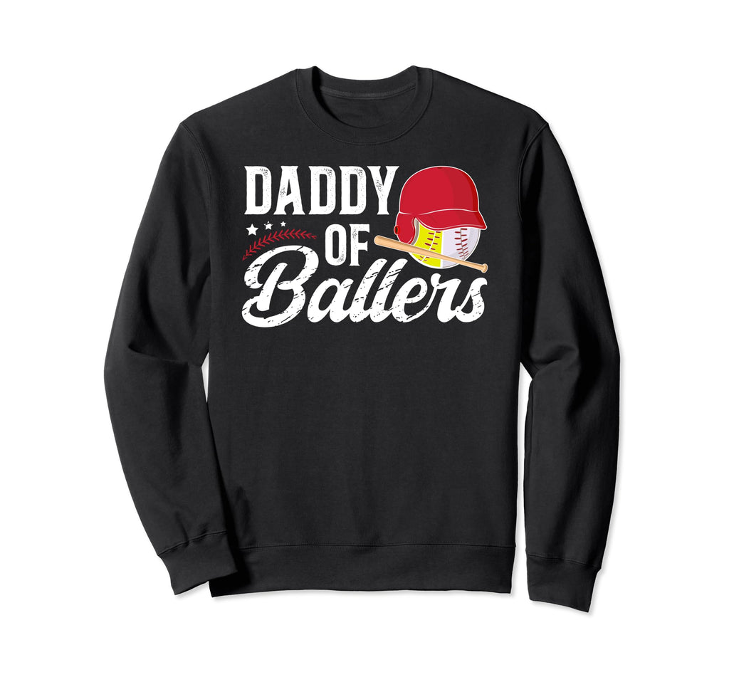 Daddy Ballers Softball Baseball Dad Sweatshirt - Streetwear Style Unisex - T-Shirt, Sweatshirt, Hoodie