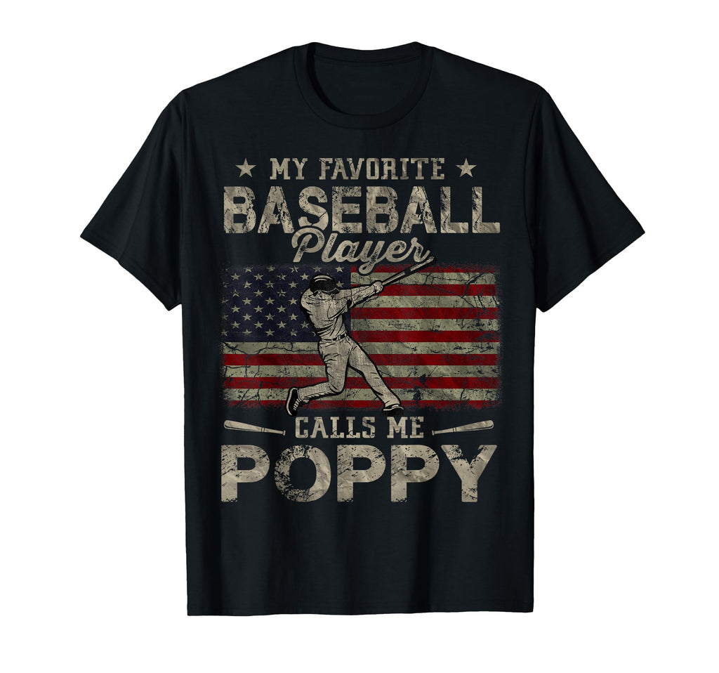 My Favorite Baseball Player Calls Me Poppy T-Shirt - Unique Graphic Unisex - T-Shirt, Sweatshirt, Hoodie