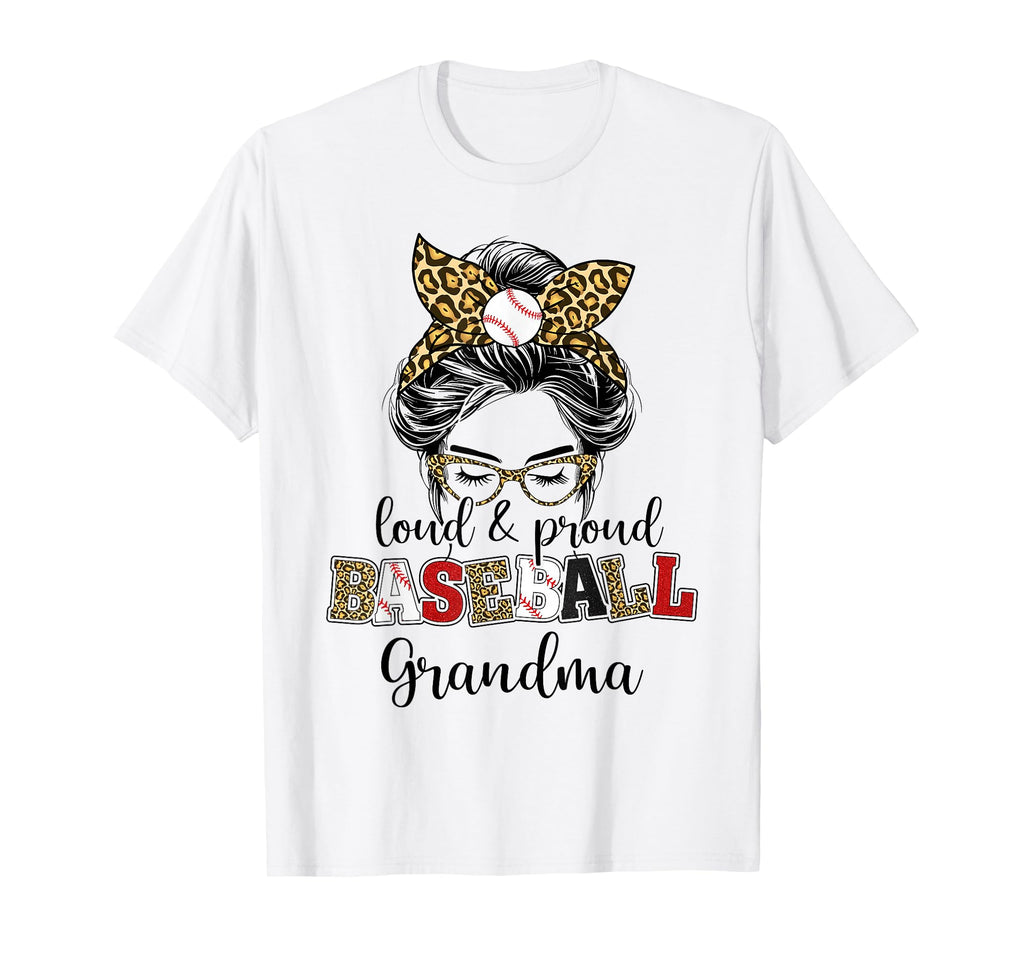 Loud And Proud Baseball Grandma Messy T-Shirt - Aesthetic Graphic Unisex - T-Shirt, Sweatshirt, Hoodie