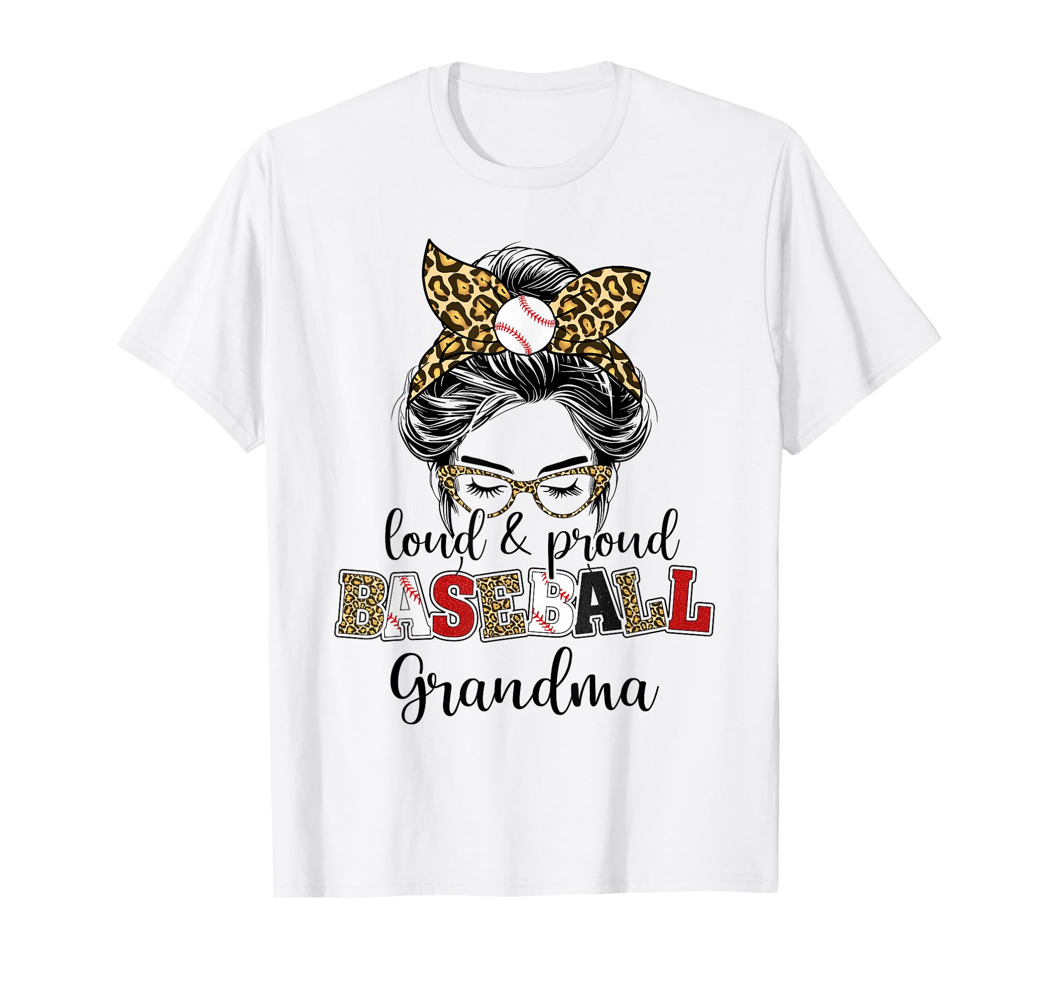 Loud And Proud Baseball Grandma Messy T-Shirt - Aesthetic Graphic Unisex - T-Shirt, Sweatshirt, Hoodie