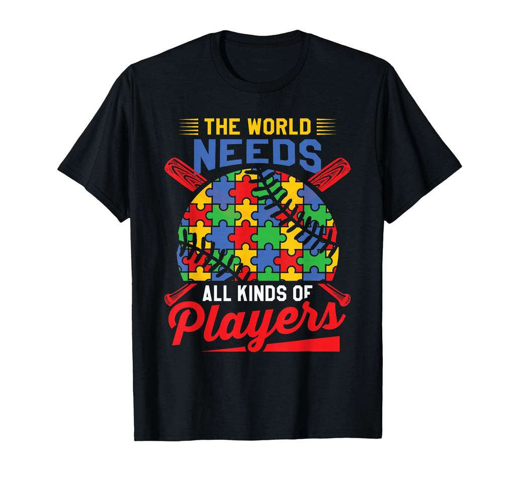 Autism Baseball World Needs All Kinds T-Shirt - Novelty Apparel for Adults - T-Shirt, Sweatshirt, Hoodie