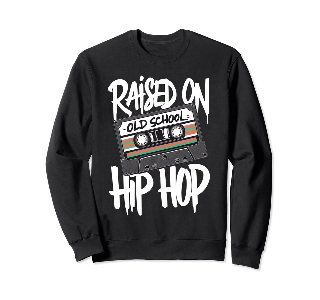 Raised Old School Hip Hop Cassette Dope Sweatshirt - Unique Graphic Unisex - T-Shirt, Sweatshirt, Hoodie
