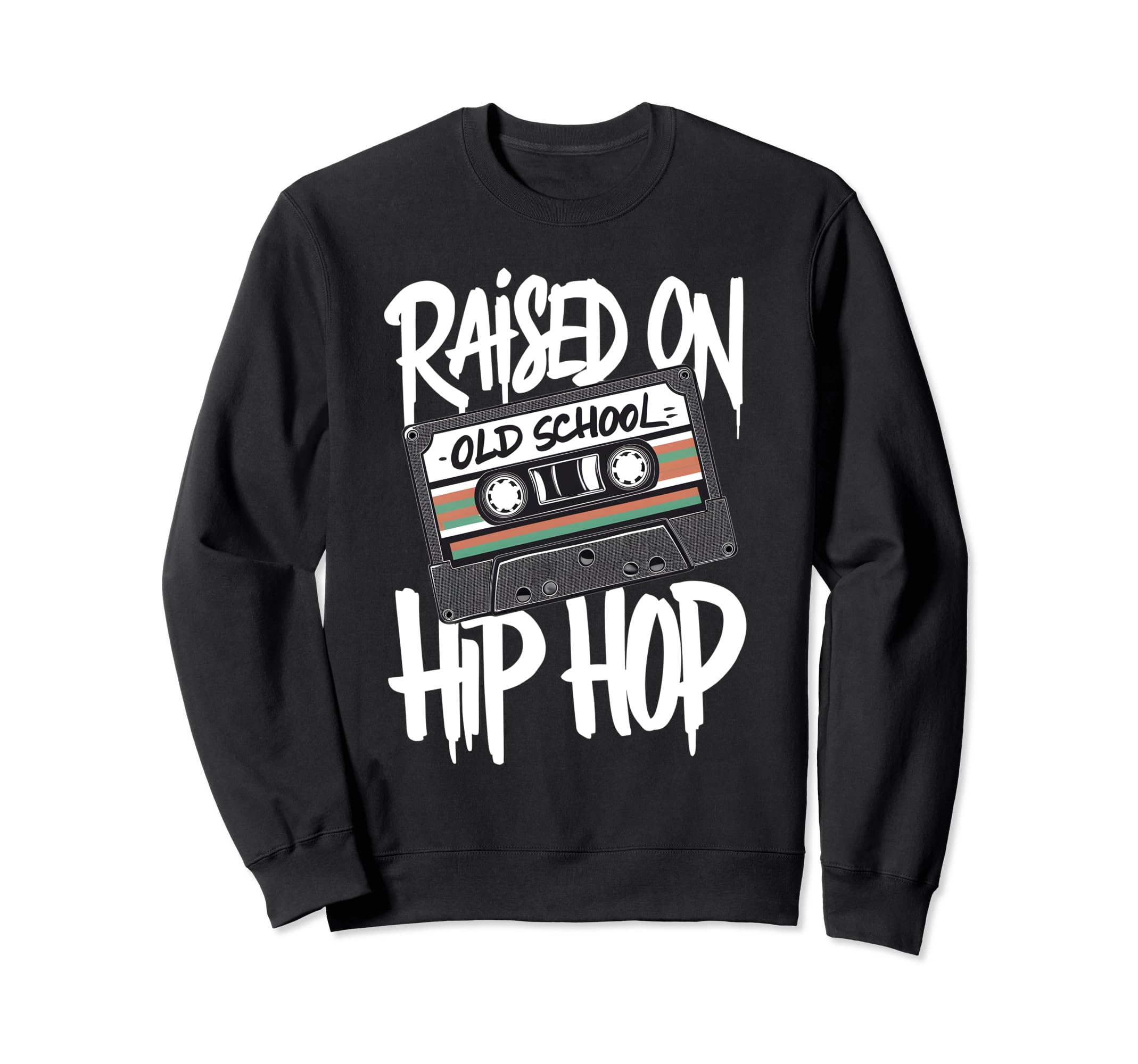Raised Old School Hip Hop Cassette Dope Sweatshirt - Unique Graphic Unisex - T-Shirt, Sweatshirt, Hoodie