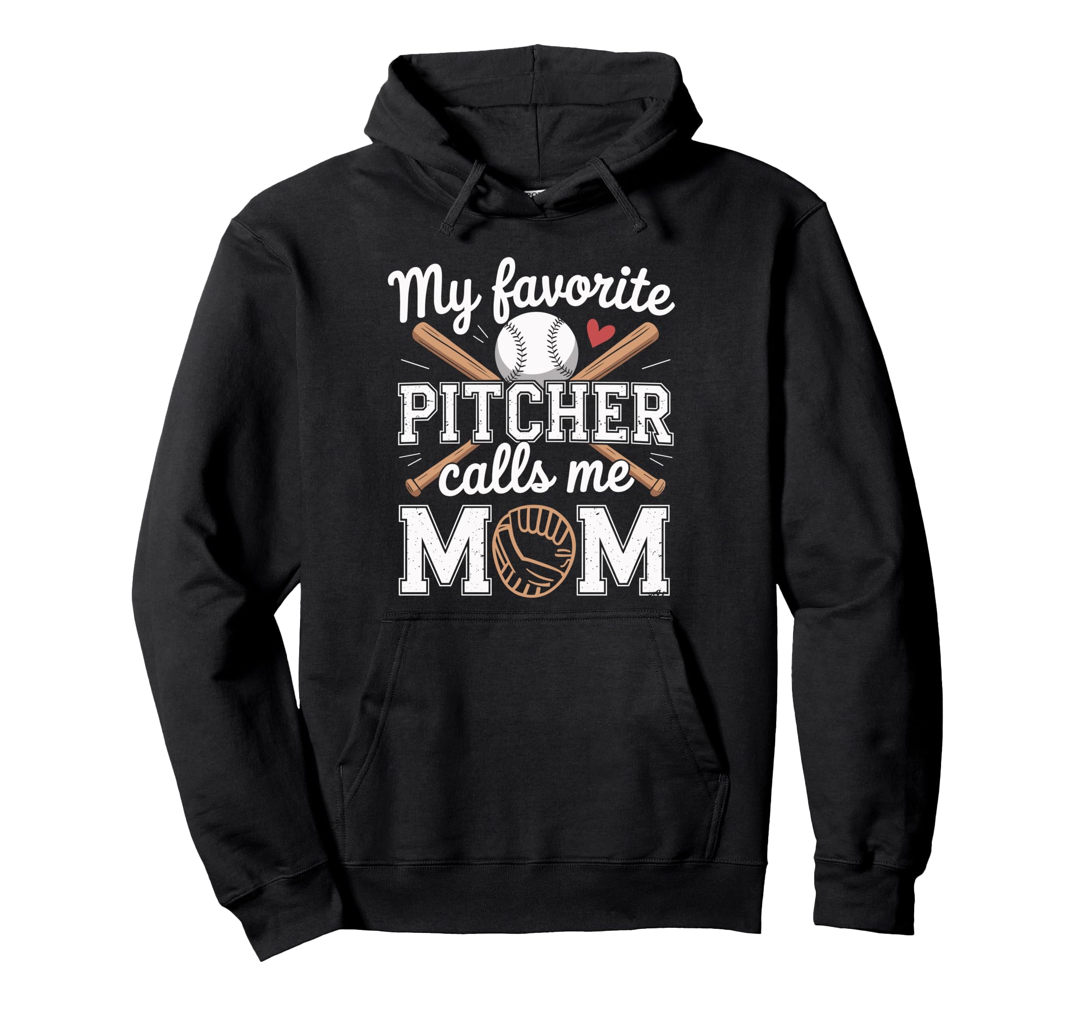 My Favorite Pitcher Calls Me Mom Hoodie - Casual Everyday Wear Men Women - T-Shirt, Sweatshirt, Hoodie