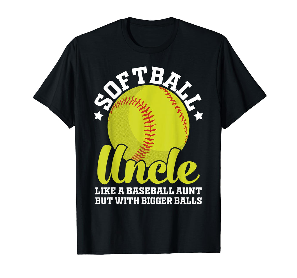 Softball Uncle Like Baseball Uncle But T-Shirt - Unique Graphic for Adults - T-Shirt, Sweatshirt, Hoodie