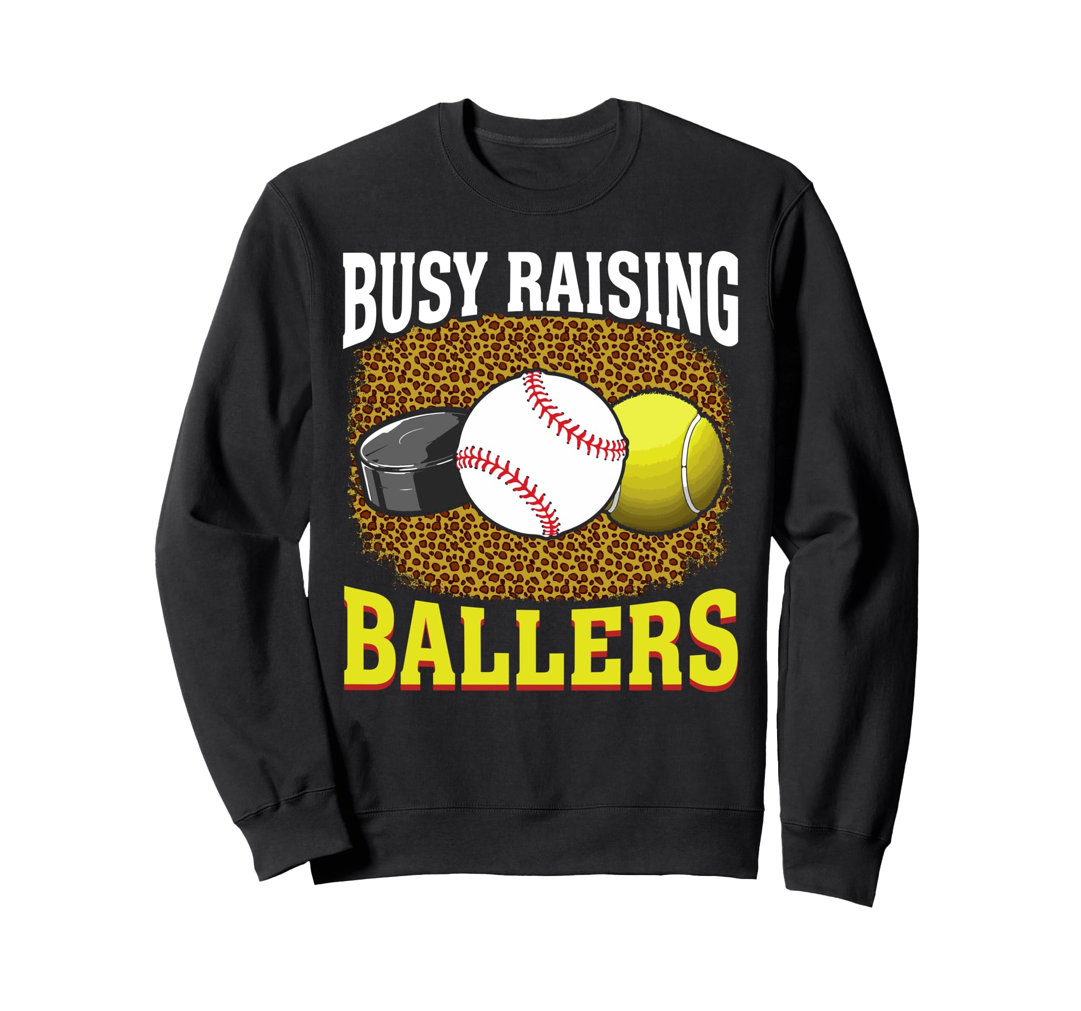 Busy Raising Ballers Hockey Sweatshirt - Unique Graphic for Adults - T-Shirt, Sweatshirt, Hoodie