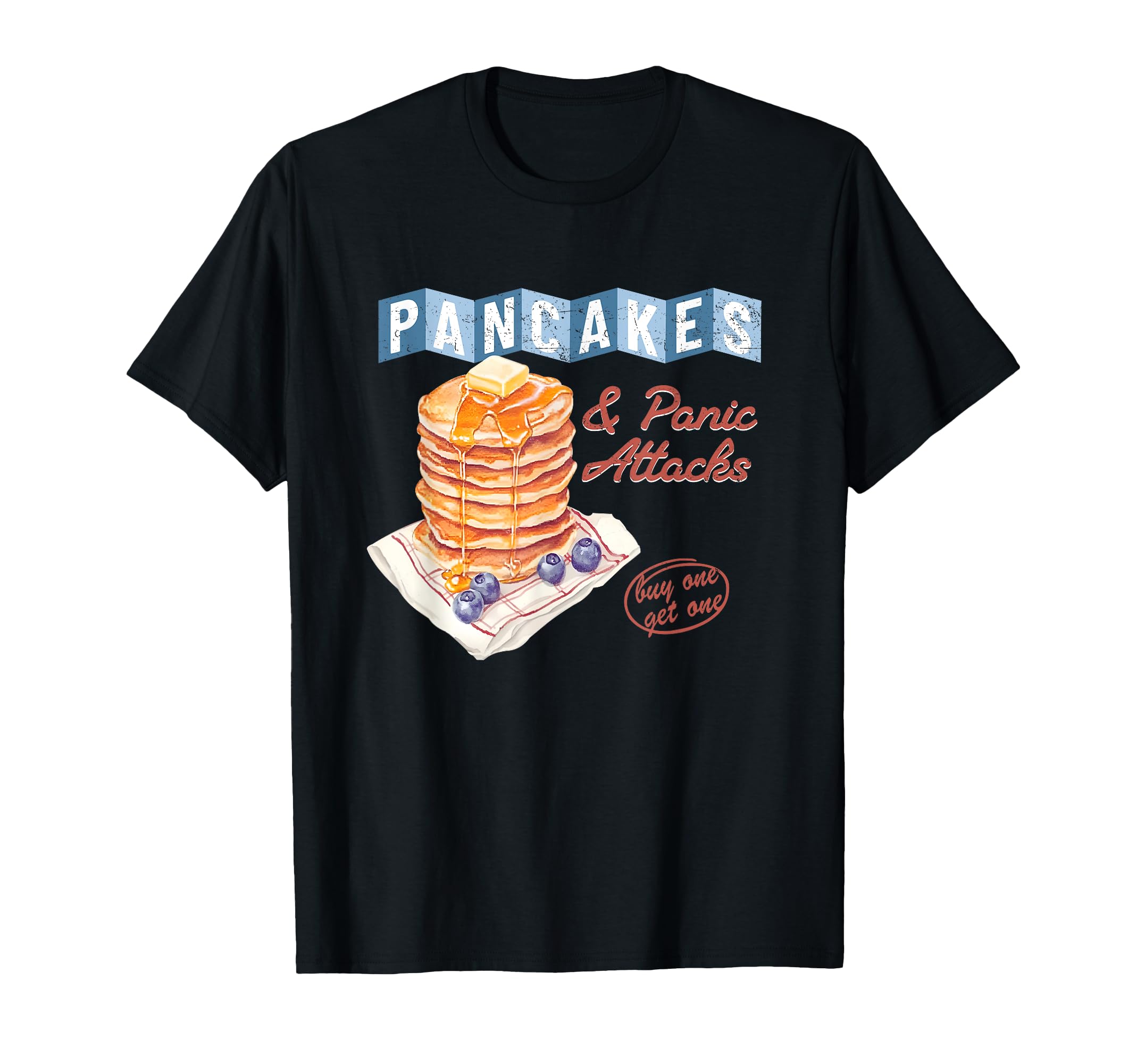 Diner Pancakes And Panic Attacks Breakfast T-Shirt - Unique Graphic Unisex - T-Shirt, Sweatshirt, Hoodie