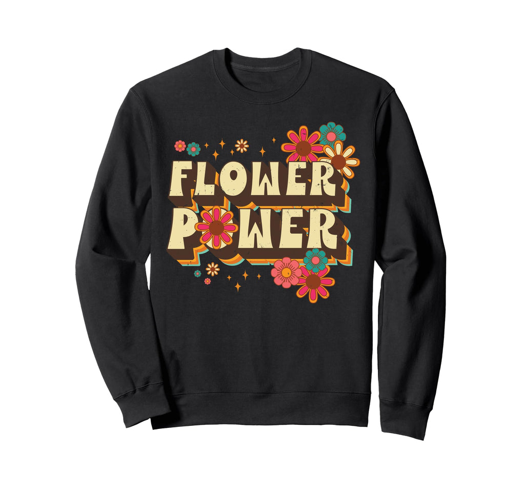 Groovy Flower Power 60S 70S Hippie Sweatshirt - Novelty Apparel Unisex - T-Shirt, Sweatshirt, Hoodie