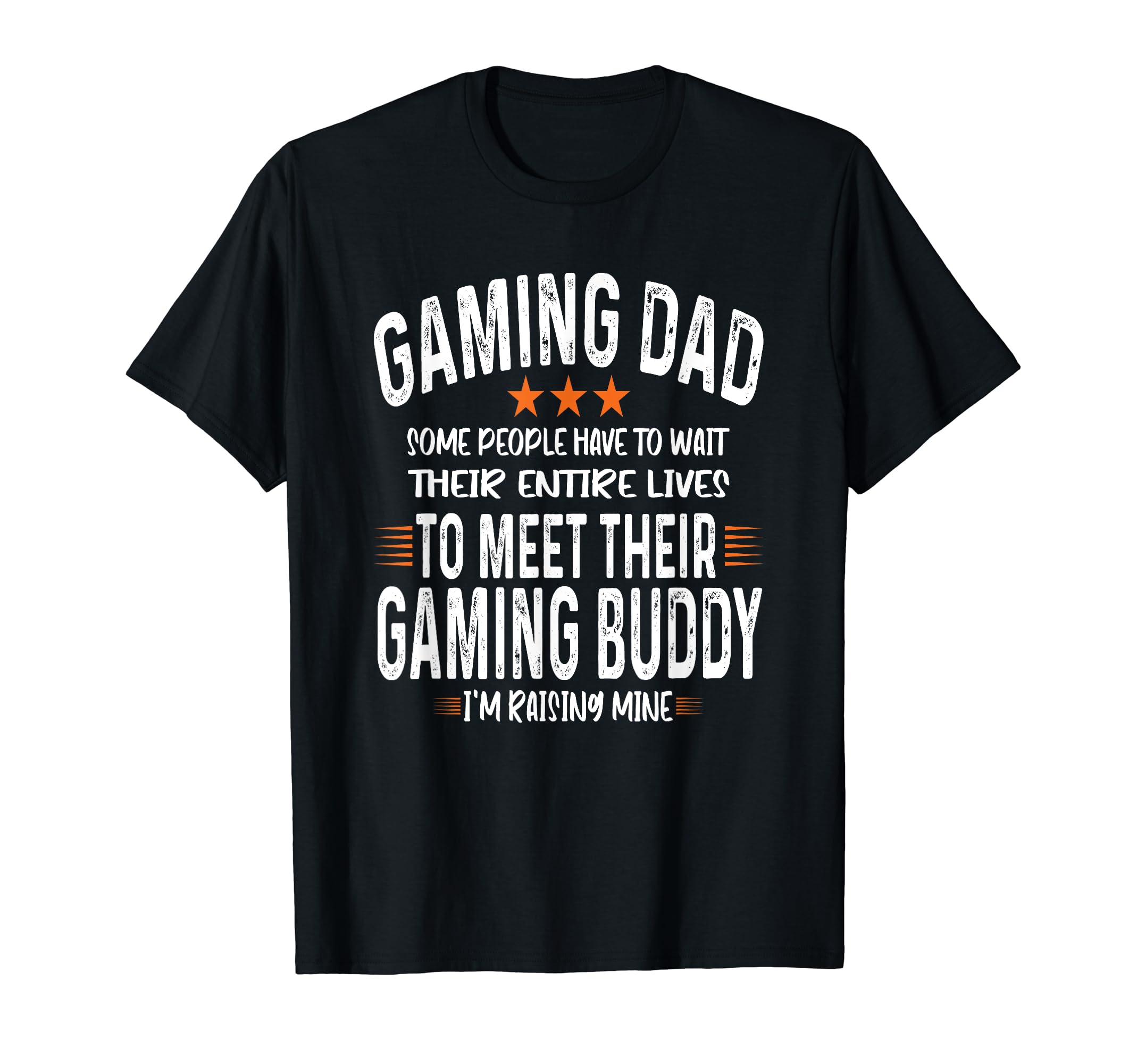 Gaming Dad Gaming Buddy Gamer Fathers T-Shirt - Fun Novelty Design Unisex - T-Shirt, Sweatshirt, Hoodie