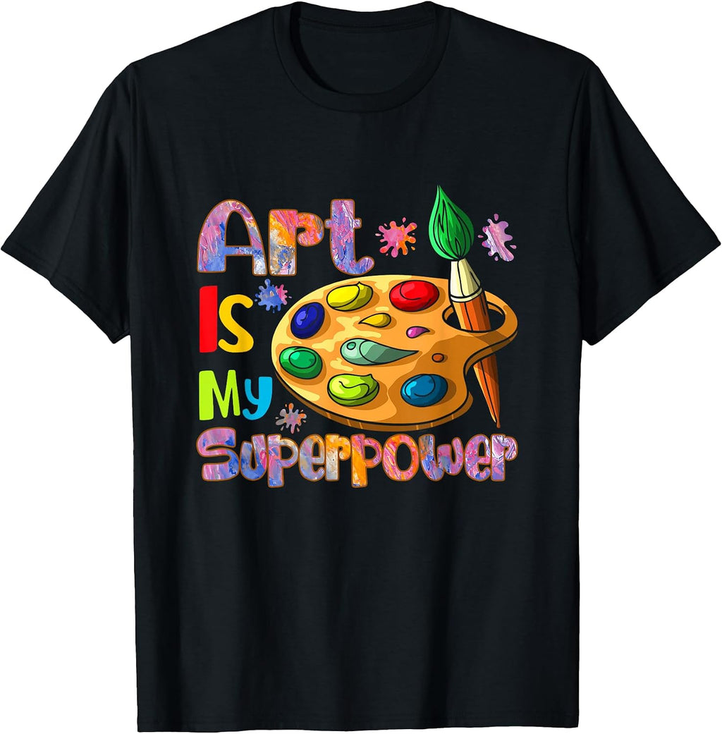 Art Is My Superpower Drawing Teacher Artists - Adult & Kids T-Shirts, Sweatshirts & Hoodies apparel design preview 1