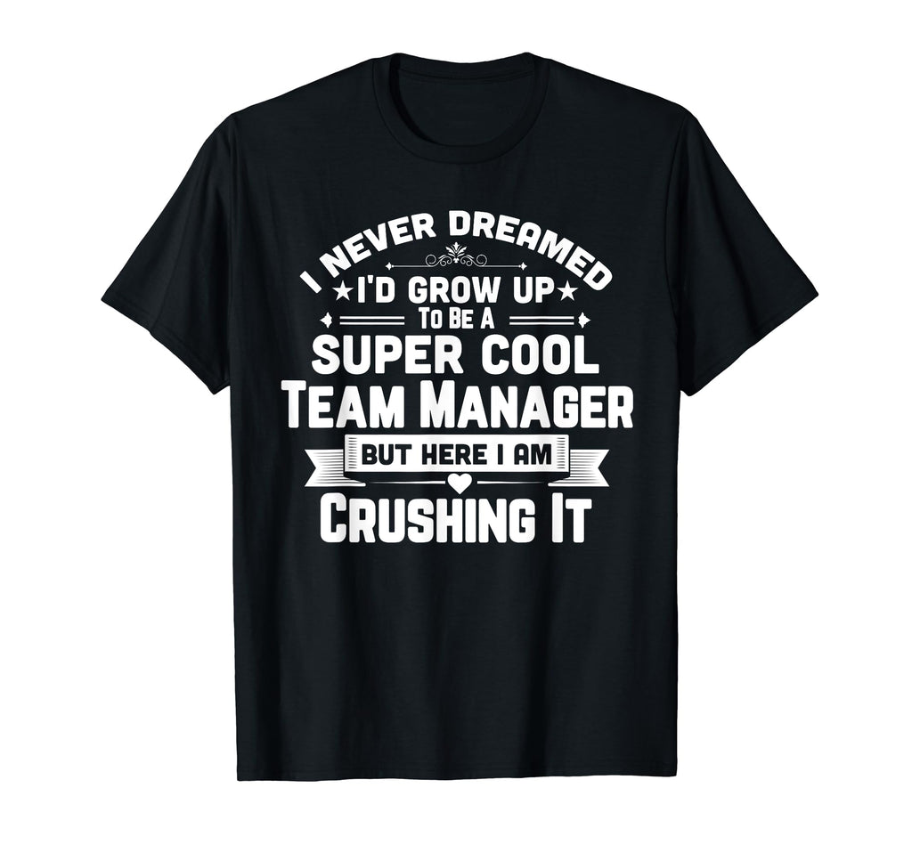 Super Team Manager Funny Golf Swim T-Shirt - Unique Graphic Unisex - T-Shirt, Sweatshirt, Hoodie