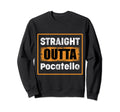 Straight Outta Pocatello Idaho Usa Sweatshirt - Trendy Graphic Unisex - T-Shirt, Sweatshirt, Hoodie