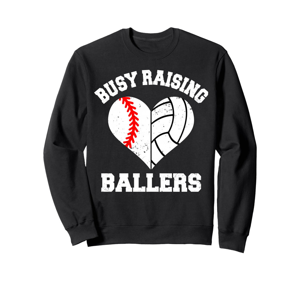 Busy Raising Ballers Baseball Sweatshirt - Graphic Print Men Women - T-Shirt, Sweatshirt, Hoodie