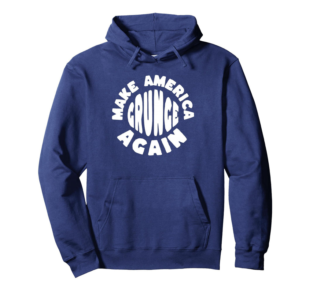 Make America Grunge Again 90S Funny Hoodie - Minimalist Print for Adults - T-Shirt, Sweatshirt, Hoodie