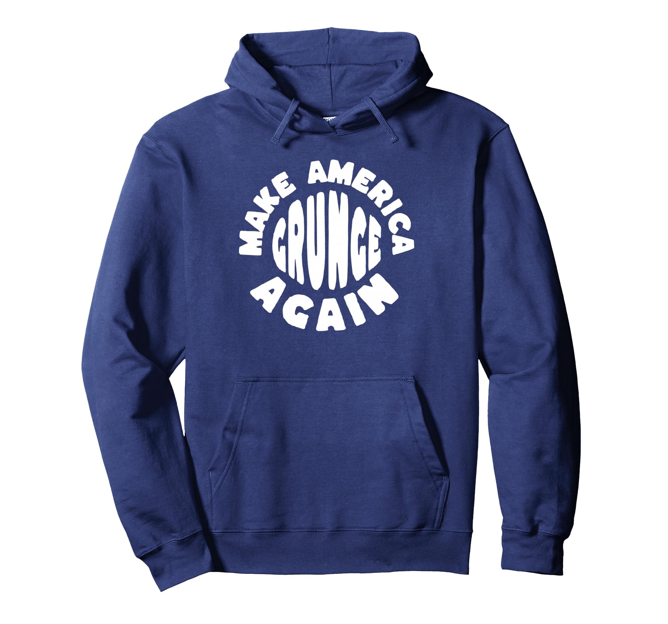 Make America Grunge Again 90S Funny Hoodie - Minimalist Print for Adults - T-Shirt, Sweatshirt, Hoodie