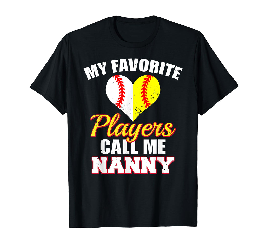My Favorite Players Call Me Nanny Baseball T-Shirt - Graphic Print Unisex - T-Shirt, Sweatshirt, Hoodie