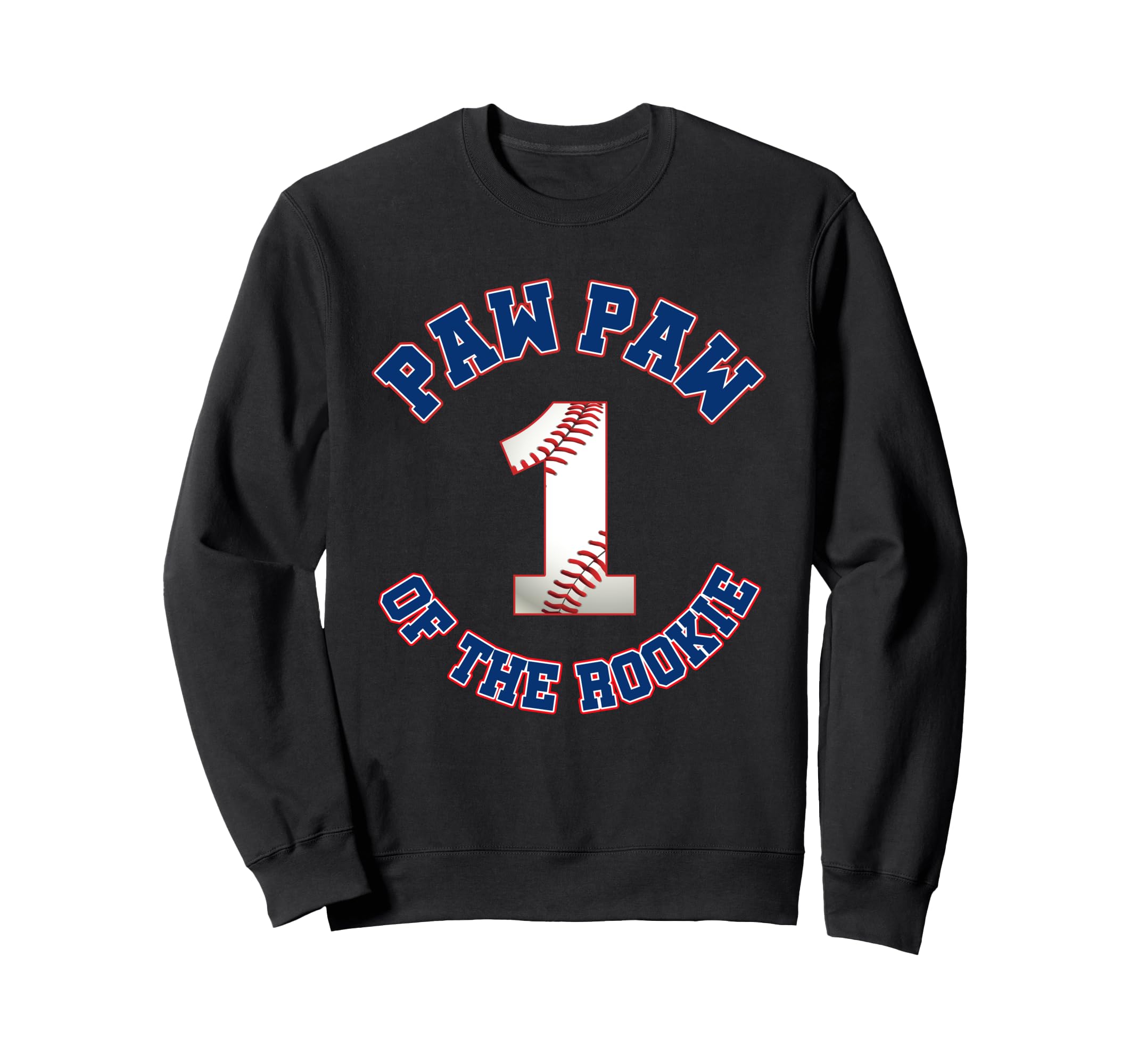Paw Paw Rookie 1St Birthday Sweatshirt - Aesthetic Graphic Men Women - T-Shirt, Sweatshirt, Hoodie
