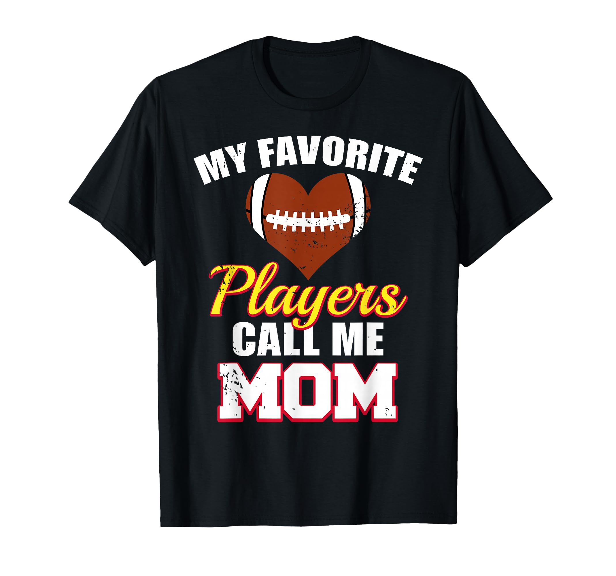My Favorite Players Call Me Mom T-Shirt - Casual Everyday Wear Men Women - T-Shirt, Sweatshirt, Hoodie