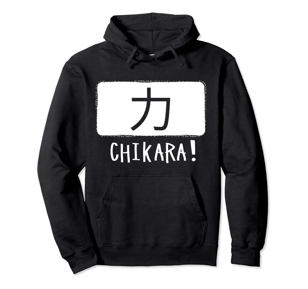 Chikara Japanese Word Power Anime Hoodie - Trendy Graphic Men Women - T-Shirt, Sweatshirt, Hoodie