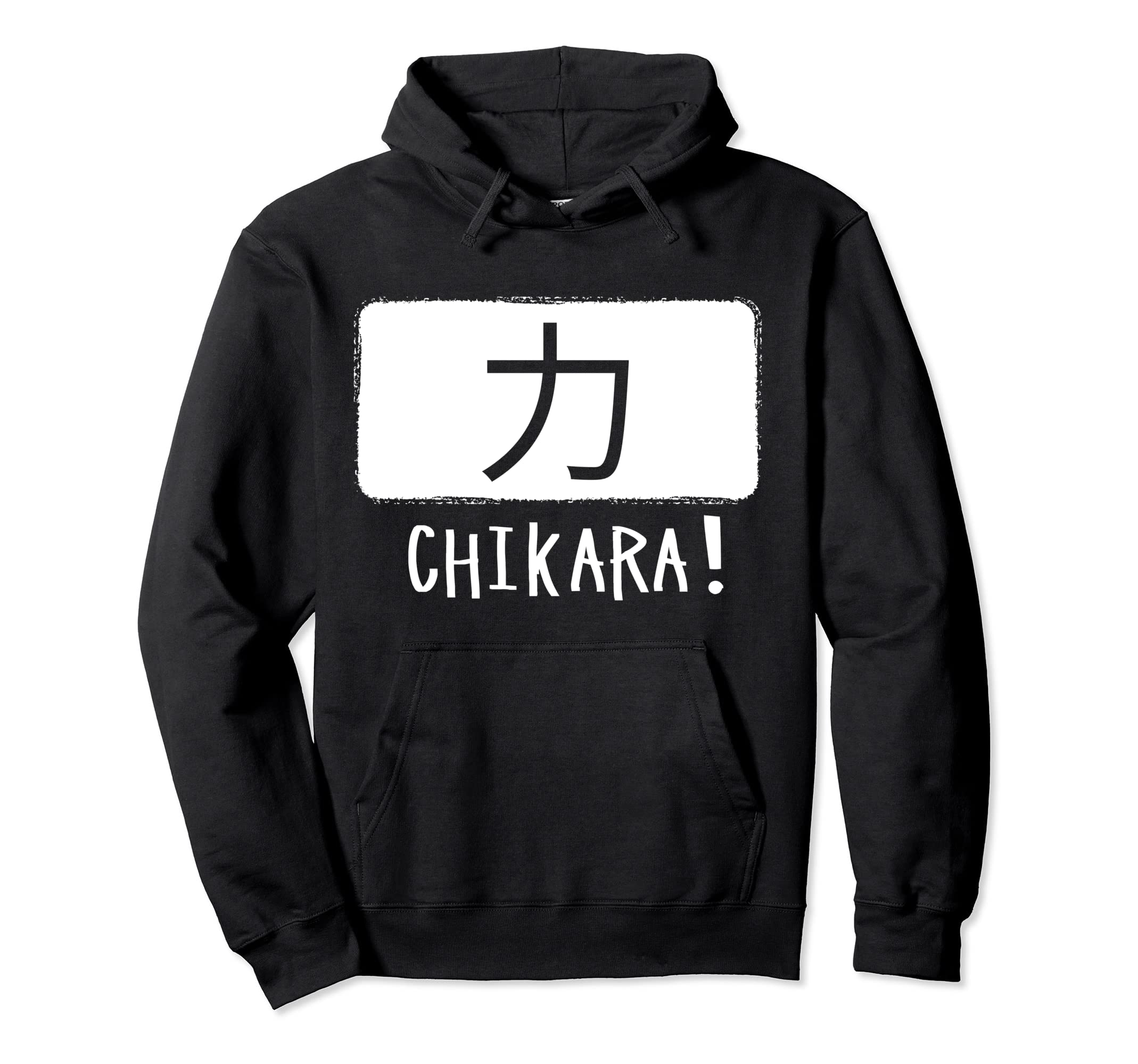 Chikara Japanese Word Power Anime Hoodie - Trendy Graphic Men Women - T-Shirt, Sweatshirt, Hoodie