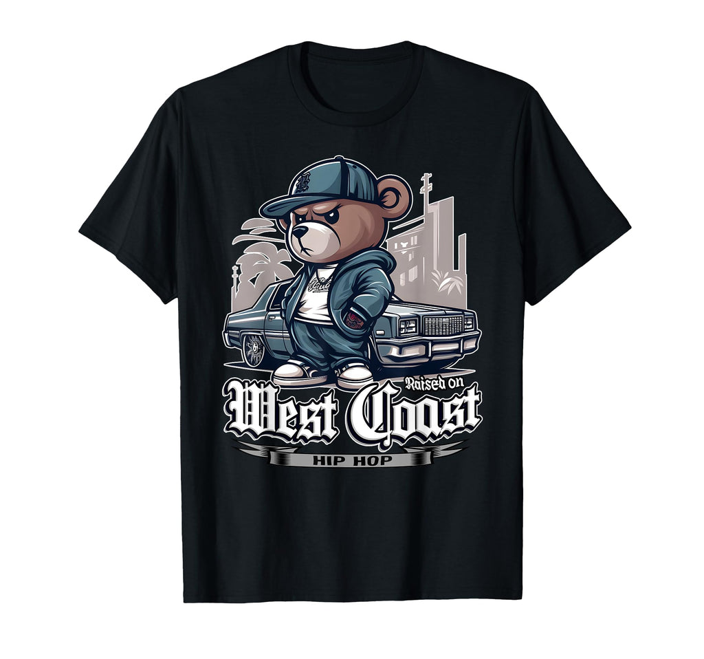 Raised West Coast Hip Hop Teddy Bear Old T-Shirt - Minimalist Print Unisex - T-Shirt, Sweatshirt, Hoodie