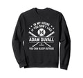 My House Funny Adam Duvall Sweatshirt - Fun Novelty Design for Adults - T-Shirt, Sweatshirt, Hoodie