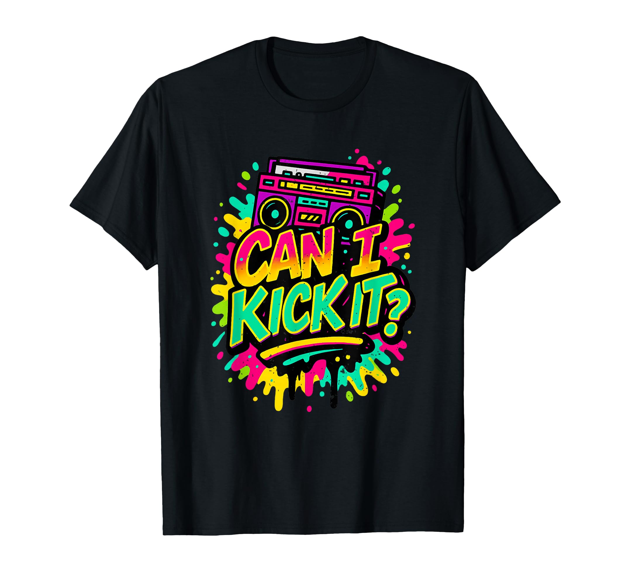 Can I Kick It 80S 90S Hip Hop B Old T-Shirt - Trendy Graphic Men Women - T-Shirt, Sweatshirt, Hoodie