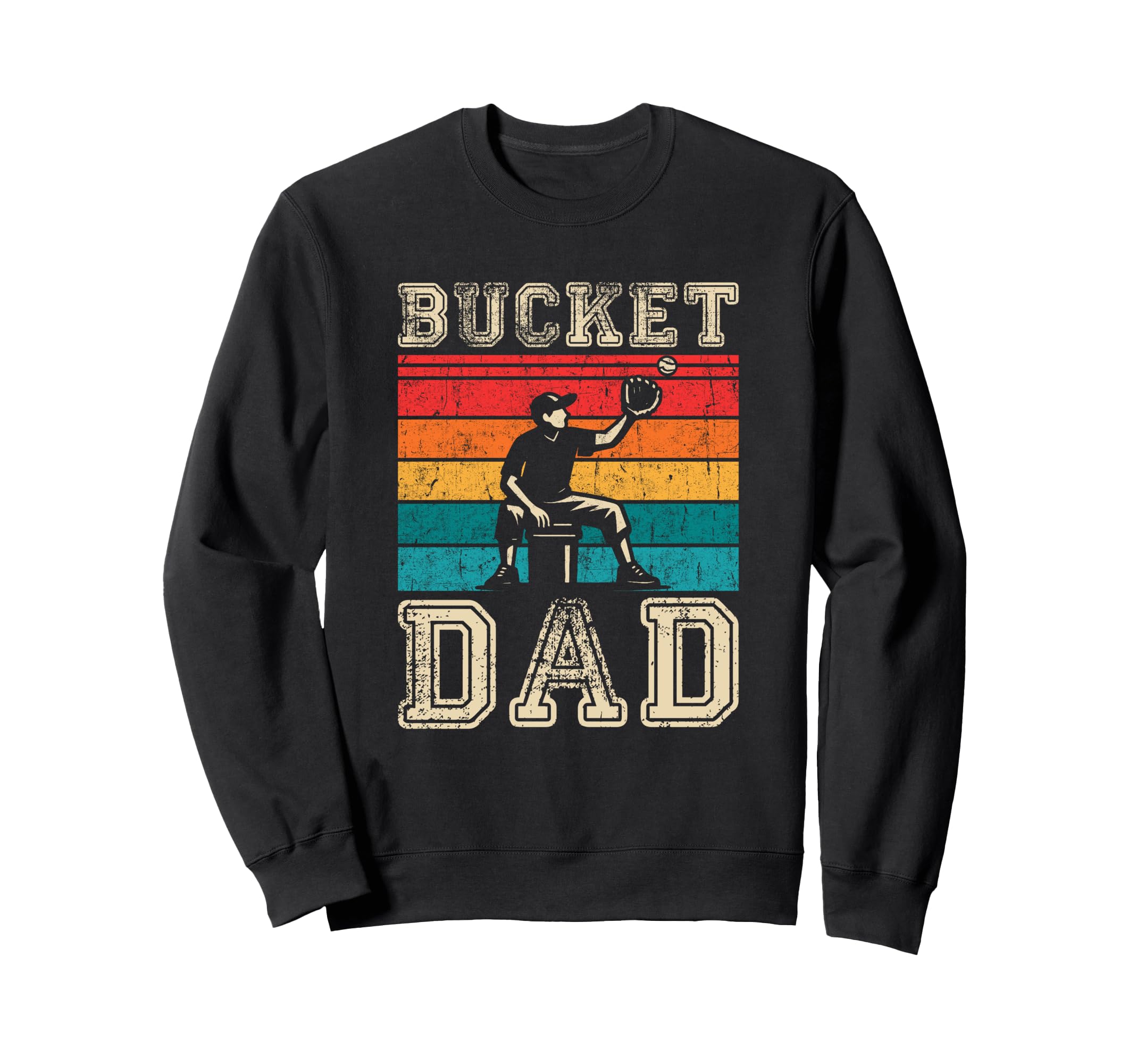 Bucket Dad Softball Dad Sweatshirt - Fun Novelty Design for Adults - T-Shirt, Sweatshirt, Hoodie