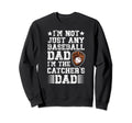 Im Baseball Catcher Dad Sweatshirt - Casual Everyday Wear Men Women - T-Shirt, Sweatshirt, Hoodie