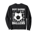 Soccer Mom Busy Raising Ballers Sweatshirt - Minimalist Print Unisex - T-Shirt, Sweatshirt, Hoodie