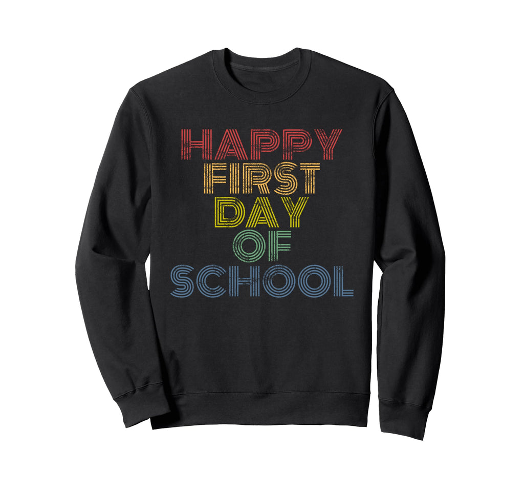 Happy First Day School 70S Distressed Sweatshirt - Custom Art Print Unisex - T-Shirt, Sweatshirt, Hoodie